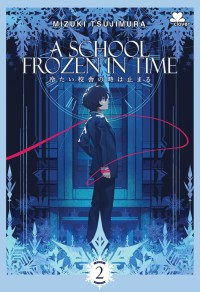 Image of A SCHOOL FROZEN IN TIME 2