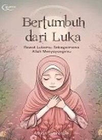 Image of BERTUMBUH DARI LUKA
