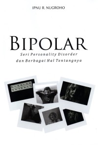 Image of BIPOLAR : SERI PERSONALITY DISORDER DAN BERBAGAI HAL TENTANGNYA