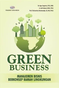 Image of GREEN BUSINESS : MANAJEMEN BISNIS BERKONSEP RAMAH LINGKUNGAN