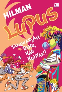 Image of LUPUS TANGKAPLAH DAKU, KAU KUJITAK!