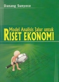 Image of MODEL ANALISIS JALUR UNTUK RISET EKONOMI