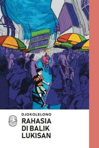 Image of RAHASIA DI BALIK LUKISAN