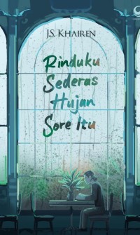 Image of RINDUKU SEDERAS HUJAN SORE ITU