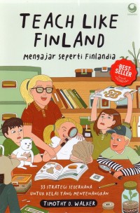 Image of TEACH LIKE FINLAND : MENGAJAR SEPERTI FINLANDIA
