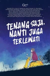 Image of TENANG SAJA, NANTI JUGA TERLEWATI