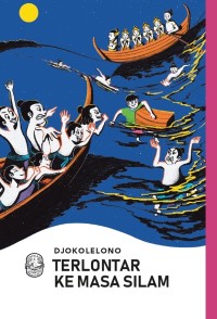 Image of TERLONTAR KE MASA SILAM