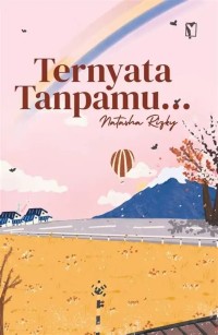 Image of TERNYATA TANPAMU...