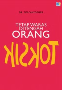 Image of TETAP WARAS DI TENGAH ORANG TOKSIK